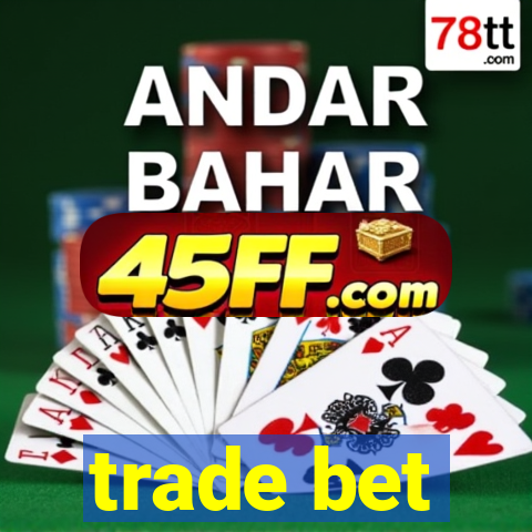 trade bet